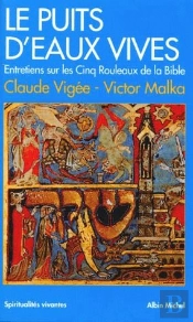 Le Puits D'Eaux Vives ; Entretiens Sur Les Cinq Rouleaux De La Bible