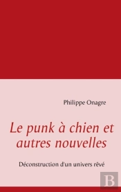 Le Punk À Chien Et Autres Nouvelles