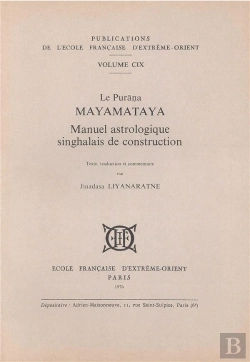 Bertrand.pt - Le Purana Mayamataya ; Manuel Astrologique Singhalais De Construction