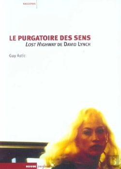 Bertrand.pt - Le Purgatoire Des Sens : Lost Highway De David Lynch