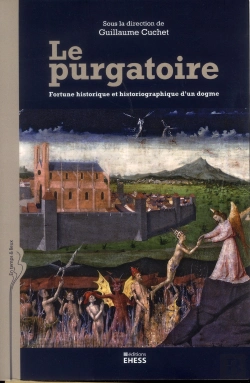 Bertrand.pt - Le Purgatoire ; Fortune Historique Et Historiographique D'Un Dogme