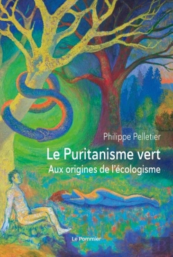 Bertrand.pt - Le Puritanisme Vert : Aux Origines De L'Écologisme