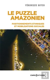 Le Puzzle Amazonien - Positionnements Ethniques Et Mobilisations Sociales
