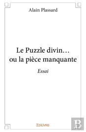 Le Puzzle Divin... Ou La Pièce Manquante : Essai