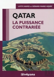 Le Qatar ; La Puissance Contrariée