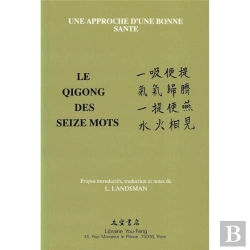 Bertrand.pt - Le Qigong Des Seize Mots ; Une Approche D'Une Bonne Santé