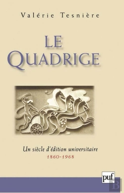 Bertrand.pt - Le Quadrige ; Un Siècle D'Édition Universitaire 1860-1968