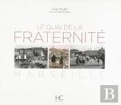 Le Quai De La Fraternité ; Marseille
