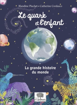 Bertrand.pt - Le Quark Et L'Enfant ; La Grande Histoire Du Monde