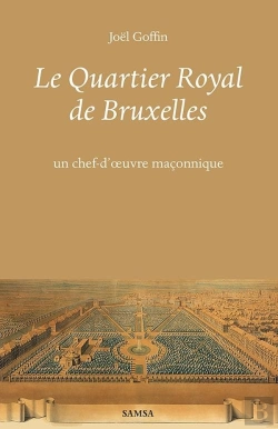 Bertrand.pt - Le Quartier Royal De Bruxelles : Un Chef-D'Oeuvre Maçonnique