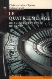 Le Quatrième Âge Ou La Dernière Étape De La Vie