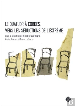 Bertrand.pt - Le Quatuor À Cordes ; Vers Les Séductions De L'Extrême