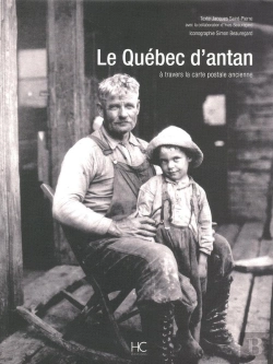 Bertrand.pt - Le Québec D'Antan ; À Travers La Carte Postale Ancienne
