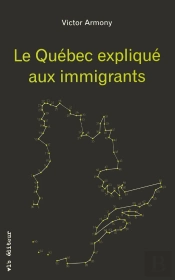Le Québec Expliqué Aux Immigrants