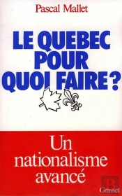 Le Québec Pour Quoi Faire ?