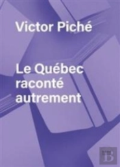 Le Québec Raconté Autrement