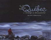 Le Québec ; Un Voyage De Découverte