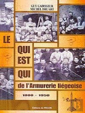 Le Qui Est Qui De L'Armurerie Liegeoise