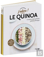 Le Quinoa Et Autres Graines Pleines D'Energie - J'Adore