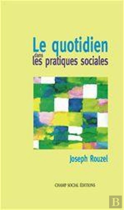 Bertrand.pt - Le Quotidien Dans Las Pratiques Sociales