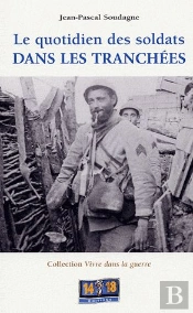 Le Quotidien Des Soldats Dans Les Tranchées