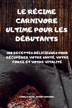Bertrand.pt - Le R Gime Carnivore Ultime Pour Les D Bu