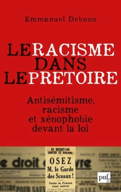 Bertrand.pt - Le Racisme Dans Le Prétoire ; Antisémitisme, Racisme Et Xénophobies Devant La Justice