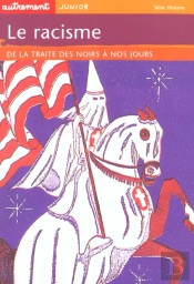 Le Racisme : De La Traite Des Noirs A Nos Jours