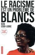 Le Racisme Est Un Probleme De Blancs