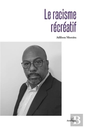 Le Racisme Récréatif