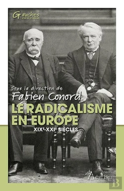 Bertrand.pt - Le Radicalisme En Europe - Xixe-Xxie Siecles