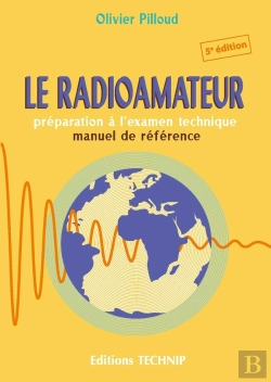 Bertrand.pt - Le Radioamateur : Préparation À L'Examen Technique : Manuel De Référence (5e Édition)