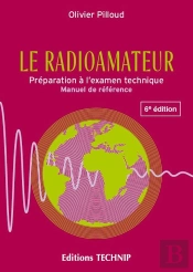 Le Radioamateur : Préparation À L'Examen Technique ; Manuel De Référence