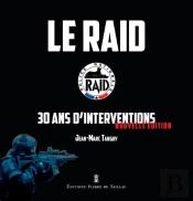 Le Raid ; 30 Ans D'Intervention
