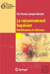 Le Raisonnement Bayesien - Modelisation Et Inference