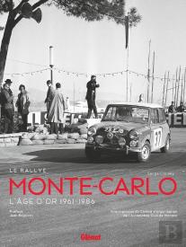 Le Rallye Monte-Carlo : L'Âge D'Or 1961-1986