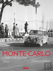 Le Rallye Monte-Carlo : L'Âge D'Or 1961-1986