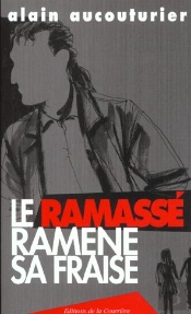 Le Ramassé Ramène Sa Fraise
