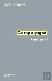 Le Rap A Gagné : À Quel Prix ?