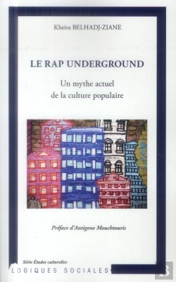 Bertrand.pt - Le Rap Undergroung ; Un Mythe Actuel De La Culture Populaire