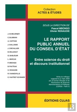 Bertrand.pt - Le Rapport Annuel Du Conseil D'Etat ; Entre Science Du Droit Et Discours Institutionnel