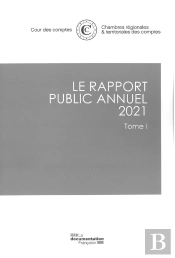 Le Rapport Public Annuel 2021 Tome 1 De La Cour Des Comptes : Cour De Discipline Budgétaire Et Financier