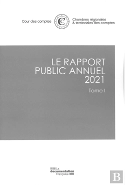 Bertrand.pt - Le Rapport Public Annuel 2021 Tome 1 De La Cour Des Comptes : Cour De Discipline Budgétaire Et Financier