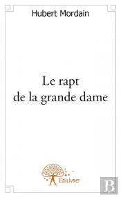 Le Rapt De La Grande Dame