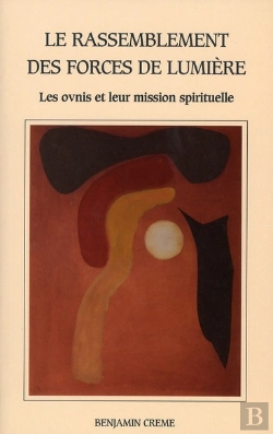 Bertrand.pt - Le Rassemblement Des Forces De Lumière : Ovnis Et Leur Mission Spirituelle