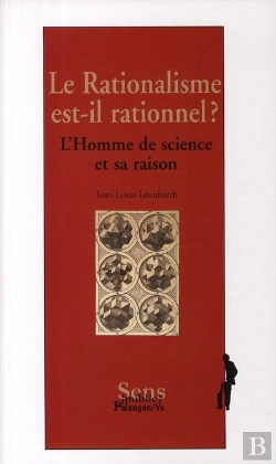 Bertrand.pt - Le Rationnalisme Est-Il Rationnel ? L'Homme De Science Et Sa Raison