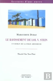 Le Ravissement De Lol V.Stein ; Un Roman De La Folie Amoureuse
