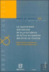 Le Rayonnement International De La Jurisprudence De La Cour Européenne Des Droits De L'Homme
