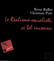 Le Realisme-Socialiste, Ce Bel Inconnu