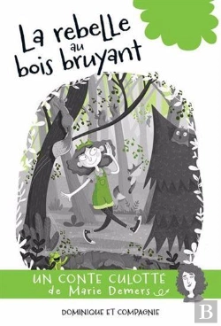 Bertrand.pt - Le Rebelle Au Bois Bruyant